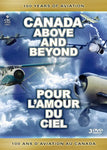 Canada Above and Beyond: 100 Years of Aviation / Pour l'amour du ciel: 100 ans d'aviation au Canada (Bilingual) [DVD]