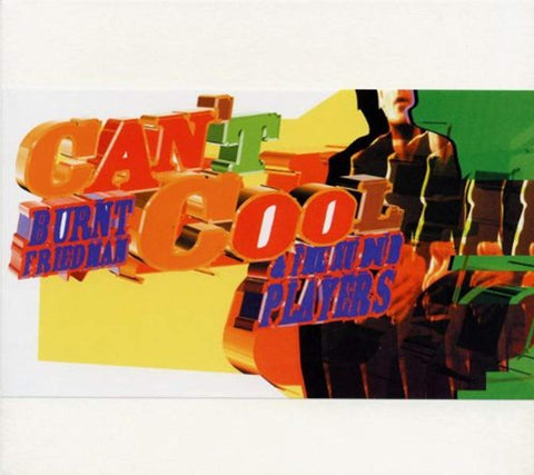 Can't Cool [Audio CD] Burnt Friedman & The Nu Dub Players