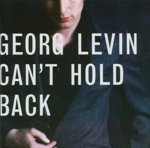 Can't Hold Back [Audio CD] Georg Levin
