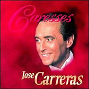 Caresses [Audio CD] Carreras, Jose