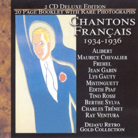 Chantons Français 1934-1936 (Dejavu Retro Gold Collection) [Audio CD] Maurice Chevalier; Frehel; Jean Gabin; Lys Gauty; Mistinguett; Edith Piaf; Tino Rossi; Berthe Sylva; Charles Trenet and Ray Ventura