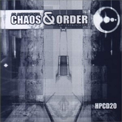 Chaos and Order [Audio CD] Lekebusch, Cari