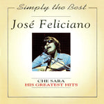 Che Sara: His Greatest Hits [Audio CD] Feliciano, Jose