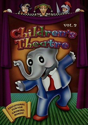 Children's Theatre Vol. 3: Educational Fun For Growing Minds [DVD]