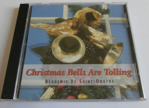 Christmas Bells Are Tolling [Audio CD] Academie De Saint - Onofre