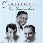 Christmas with Nat, Dean and Bing [Audio CD] Bing Crosby; Nat King Cole and Dean Martin