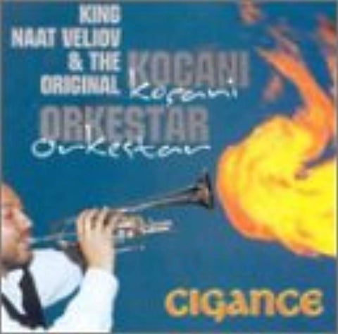 Cigance [Audio CD] Veliov, Naat and Original Kocani Orkestar