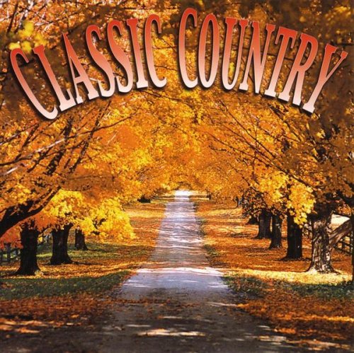 Classic Country [Audio CD] Various Artists