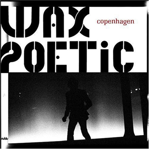 Copenhagen [Audio CD] WAX POETIC