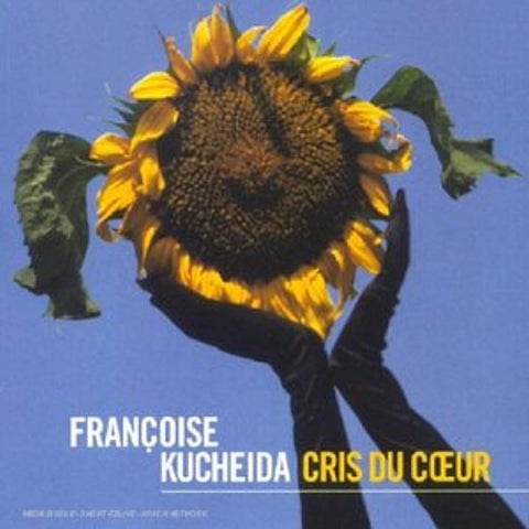 Cris Du Coeur [Audio CD] Kucheida, Francoise