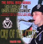 Cry Of The Celts: The Royal Irish Series, Vol. 2 [Audio CD] BAND BUGLES PIPES & DRUMS OF THE ROYAL IRISH REGIMENT