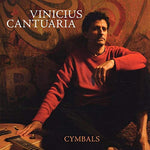 Cymbals [Audio CD] CANTUARIA,VINICIUS