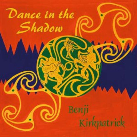Dance In The Shadow [Audio CD] Kirkpatrick, Benji