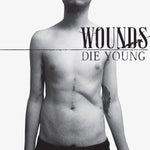 Die Young [Audio CD] Wounds