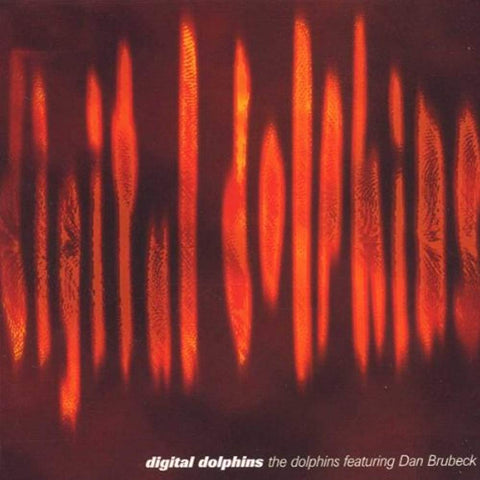 Digital Dolphins [Audio CD] Dolphins and Dan Brubeck