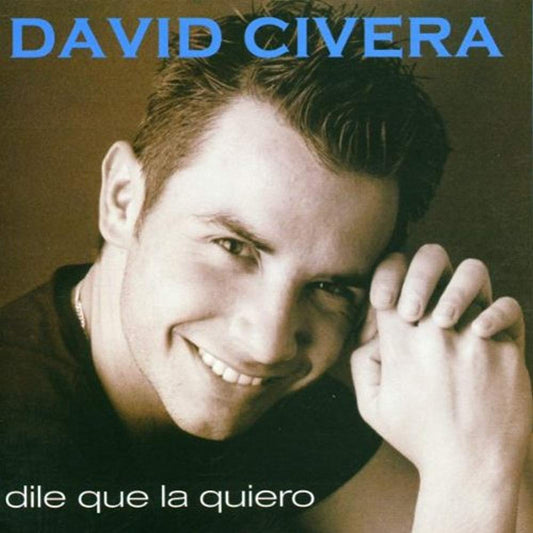 Dile Que La Quiero [Audio CD] David Civera