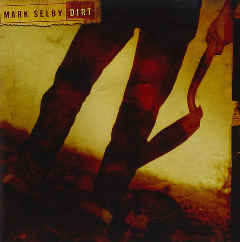 Dirt [Audio CD] Mark Selby