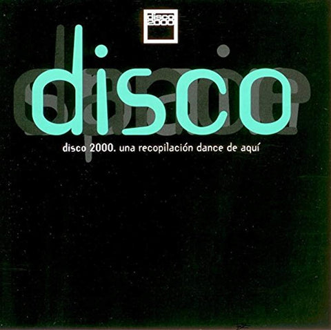 Disco 2000 - Una Recopilación Dance De Aquí [Audio CD] Various