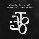 Disconnect From Desire [Audio CD] School Of Seven Bells