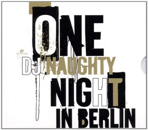 Dj Naughty Presents One Naughty Night In Berlin [Audio CD] Dj Naughty
