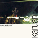 Dohuki Ballet [Audio CD] KARUAN