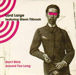 Don't Stick Around Too Long [Audio CD] Lord Large