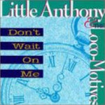 Don't Wait on Me [Audio CD] Little Anthony & The Loco-Motives