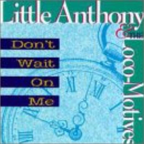 Don't Wait on Me [Audio CD] Little Anthony & The Loco-Motives