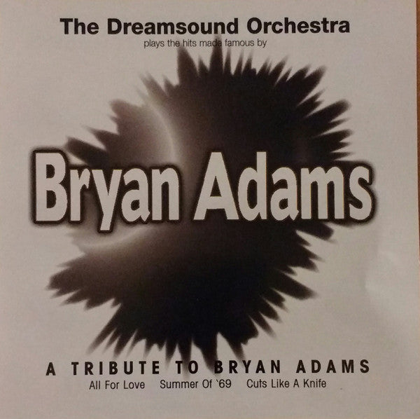 Dreamsound Orchestra Plays the Hits Made Famous By Bryan Adams [Audio CD] Dreamsound Orchestra