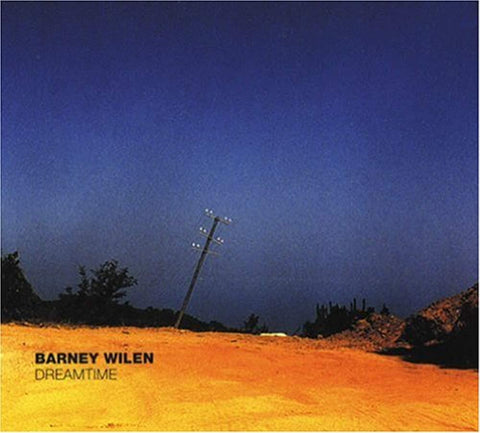 Dreamtime [Audio CD] Wilen, Barney