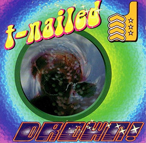 Drown! [Audio CD] T-Nailed