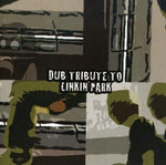 Dub Tribute To Linkin Park [Audio CD] Tribute to Linkin Park
