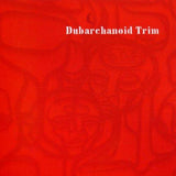 Dubarchanoid Trim [Audio CD] DUBARCHANOID TRIM