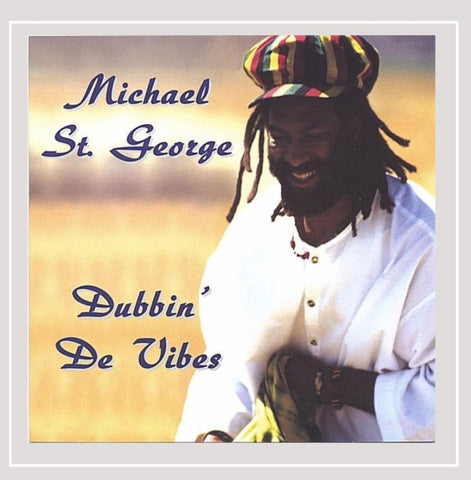 Dubbin De Vibes [Audio CD] Michael St. George