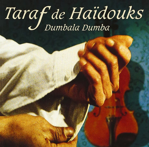 Dumbala Dumba [Audio CD] Taraf De Haidouks