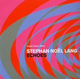 Echos [Audio CD] LANG,STEPHAN NOEL