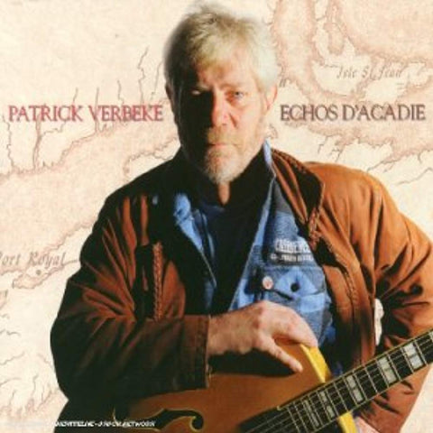 Echos D'acadie [Audio CD] Patrick Verbeke