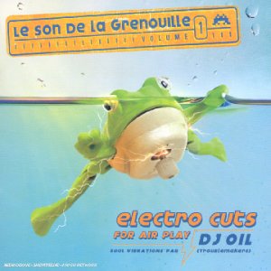 Electro Cuts: Le Son de la Grenouille Volume 1 [Audio CD] DJ Oil (Various)
