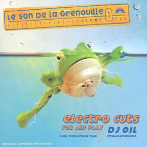 Electro Cuts: Le Son de la Grenouille Volume 1 [Audio CD] DJ Oil (Various)