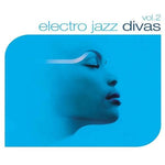 Electro Jazz Divas 2 [Audio CD] Electro Jazz Divas