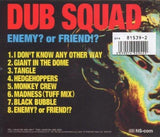 Enemy? Or Friend? [Audio CD] Dub Squad