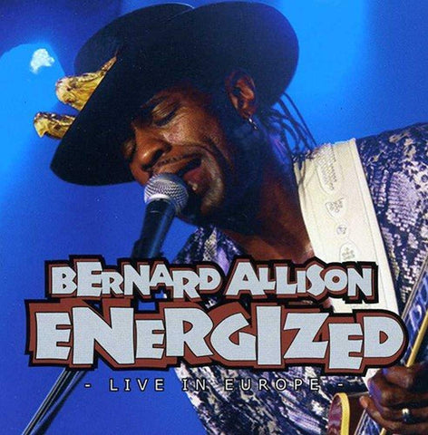 Energized - Live In Europe Vol. 1 [Audio CD] Bernard Allison