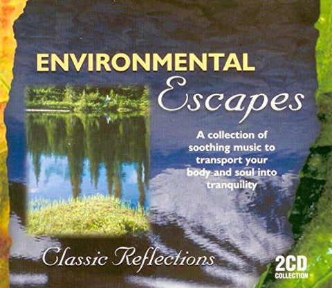 Environmental Escapes: Classic Reflections [Audio CD]