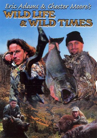 Eric Adams & Chester Moores: Wild Life Wild Times [Import]