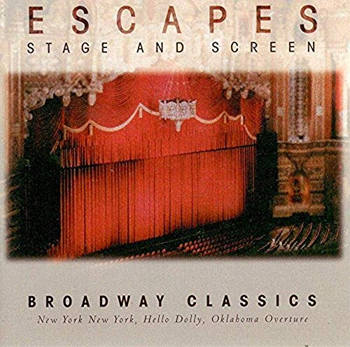 Escapes Stage and Screen Broadway Classics [Unknown Binding] Rodgers and Hammerstein, S. Sondheim/J. Styne, Cole Porter, Lerner and Loewe, Irving Berlin, Etc.