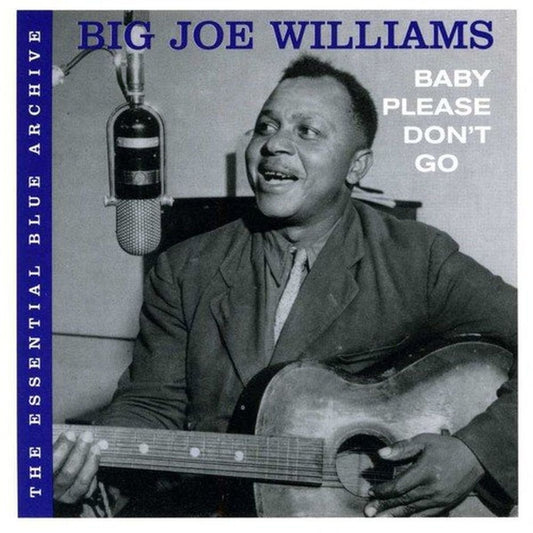 Essential Blue Archive: Baby Please Don't Go [Audio CD] WILLIAMS,BIG JOE