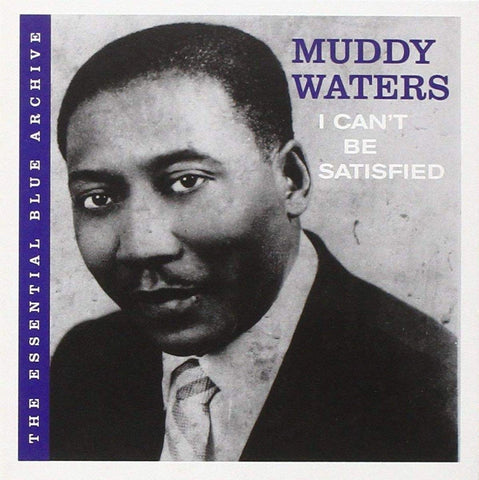 Essential Blue Archive: I Can't Be Satisfied [Audio CD] WATERS,MUDDY
