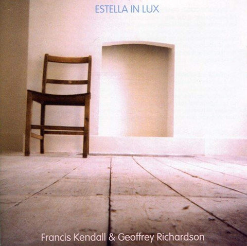 Estella in Lux [Audio CD] Francis Kendall & Geoffrey Richardson