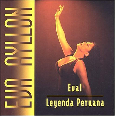 Eva Leyenda Peruana [Audio CD] Ayllon, Eva