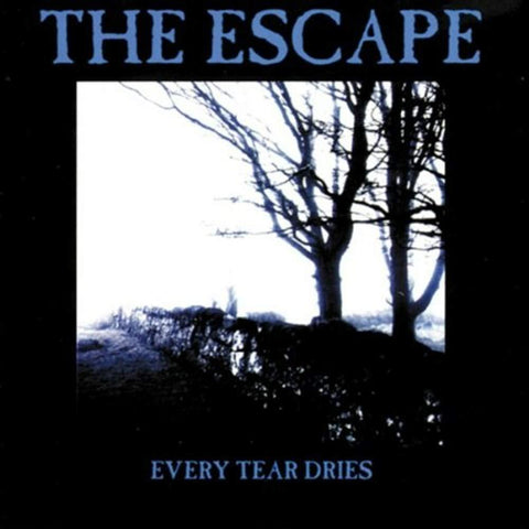 Every tear dries [Audio CD] The Escape